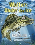 Cover: Walter: Under the Ice - Fishing Quest Publishing