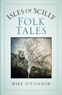 Abbildung von: Isles of Scilly Folk Tales - The History Press Ltd