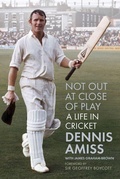 Cover: Not Out at Close of Play - The History Press Ltd