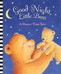 Cover: Good Night, Little Bear - Sequoia Children's Publishing