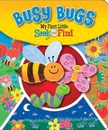 Cover: Busy Bugs My First Little Seek and Find - Sequoia Children's Publishing