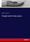 Cover: Thought seed for holy seasons - Hansebooks