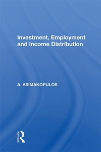 Abbildung von: Investment, Employment And Income Distribution - Routledge