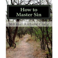Enlarge image Cover: How To Master Sin - Michael Richard Craig