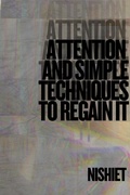 Cover: Attention & Simple Techniques to Regain It - Nishit Gajjar