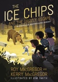 Cover: The Ice Chips and the Grizzly Escape - HarperCollins Canada