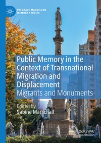 Enlarge image Cover: Public Memory in the Context of Transnational Migration and Displacement - Palgrave Macmillan