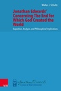 Cover: Jonathan Edwards' Concerning The End for Which God Created the World - Vandenhoeck & Ruprecht