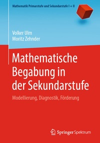 Abbildung von: Mathematische Begabung in der Sekundarstufe - Springer Spektrum
