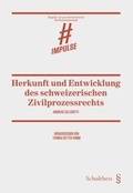 Abbildung von: Herkunft und Entwicklung des schweizerischen Zivilprozessrechts - Schulthess Juristische Medien
