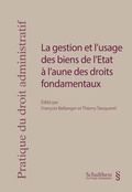 Cover: La gestion et l'usage des biens de l'&Eacute;tat &agrave; l'aune des droits fondamentaux - Schulthess Juristische Medien