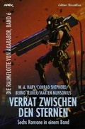 Cover: DIE RAUMFLOTTE VON AXARABOR / VERRAT ZWISCHEN DEN STERNEN - DIE RAUMFLOTTE VON AXARABOR, BAND 6 - epubli