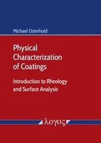 Abbildung von: Physical Characterization of Coatings: Introduction to Rheology and Surface Analysis - Logos Berlin