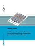 Cover: Modellierung und numerische Berechnung der thermofluiddynamischen Eigenschaften gewebebasierter W&auml;rme&uuml;bertrager - Dr. Hut