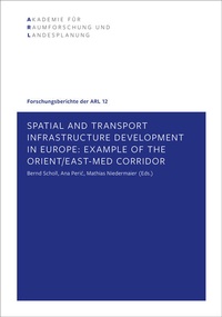 Enlarge image Cover: Spatial and Transport Infrastructure Development in Europe - ARL - Akademie für Raumentwicklung in der Leibniz-Gemeinschaft
