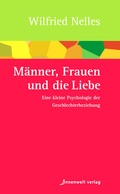 Cover: M&auml;nner, Frauen und die Liebe - Innenwelt Verlag