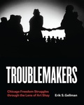 Bild: Troublemakers - University of Chicago Press