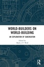 Cover: World-Builders on World-Building - Routledge