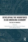 Cover: Developing the Workforce in an Emerging Economy - Routledge