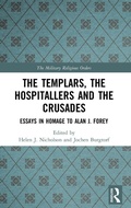 Cover: The Templars, the Hospitallers and the Crusades - Routledge