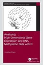 Cover: Analyzing High-Dimensional Gene Expression and DNA Methylation Data with R - Chapman & Hall/CRC