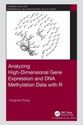 Cover: Analyzing High-Dimensional Gene Expression and DNA Methylation Data with R - Chapman & Hall/CRC