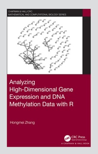 Enlarge image Cover: Analyzing High-Dimensional Gene Expression and DNA Methylation Data with R - Chapman & Hall/CRC