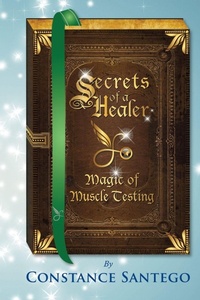 Enlarge image Cover: Secrets of a Healer - Magic of Muscle Testing - Maximillian Enterprises Inc.