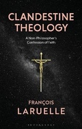 Cover: Clandestine Theology - Bloomsbury Academic