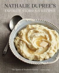 Abbildung von: Nathalie Dupree's Favorite Stories & Recipes - Gibbs Smith