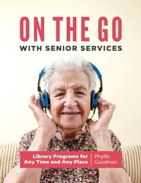 Abbildung von: On the Go with Senior Services - Libraries Unlimited