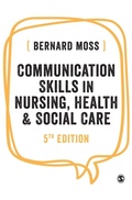 Cover: Communication Skills in Nursing, Health and Social Care - SAGE Publications Ltd