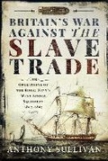 Cover: Britain's War Against the Slave Trade - Frontline Books