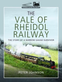 Enlarge image Cover: The Vale of Rheidol Railway - Pen & Sword Transport