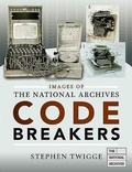 Cover: Images of The National Archives: Codebreakers - Pen & Sword History
