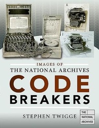 Enlarge image Cover: Images of The National Archives: Codebreakers - Pen & Sword History