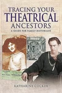 Abbildung von: Tracing Your Theatrical Ancestors - Pen & Sword Family History