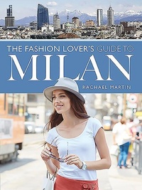 Abbildung von: The Fashion Lover's Guide to Milan - White Owl