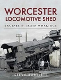 Cover: Worcester Locomotive Shed - Pen & Sword Transport