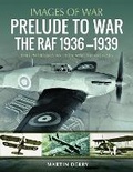 Cover: Prelude to War: The RAF, 1936-1939 - Air World