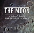 Cover: The Moon: A Beginner's Guide to Lunar Features and Photography - White Owl