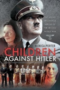 Cover: Children Against Hitler - Pen & Sword History