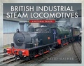 Cover: British Industrial Steam Locomotives - Pen & Sword Transport