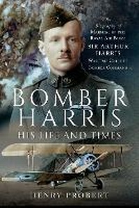 Enlarge image Cover: Bomber Harris: His Life and Times - Frontline Books