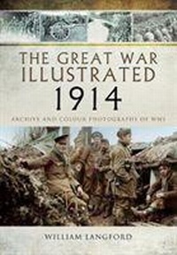 Abbildung von: The Great War Illustrated 1914 - Pen & Sword Military