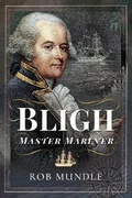 Cover: Bligh: Master Mariner - Pen & Sword Maritime