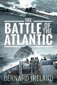 Enlarge image Cover: The Battle of the Atlantic - Pen & Sword Maritime