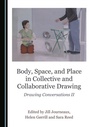 Cover: Body, Space, and Place in Collective and Collaborative Drawing - Cambridge Scholars Publishing