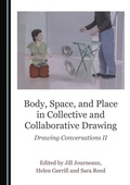 Cover: Body, Space, and Place in Collective and Collaborative Drawing - Cambridge Scholars Publishing