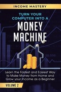 Cover: Turn Your Computer Into a Money Machine - Aiditorial Books